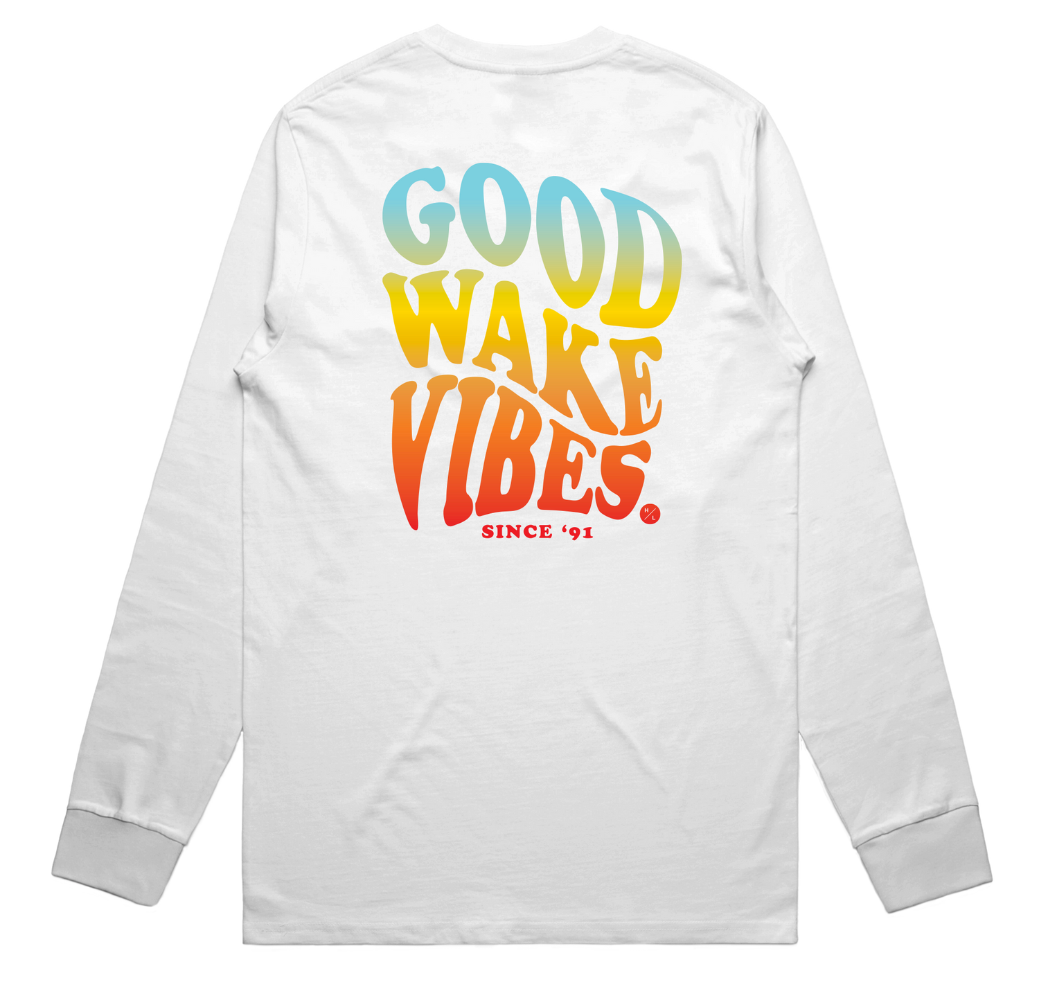White Chiller LS Tee: Good Wake Vibes Since 91 in colorful letters on the back.